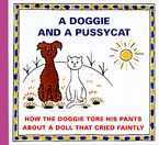 přebal knihy A&nbsp;Doggie and a&nbsp;Pussycat: How the doggie tore his pants / About a&nbsp;doll that cried faintly